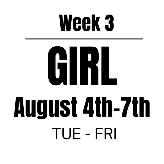 Girl: Aug 4th-7th